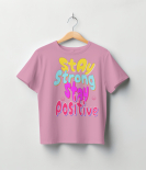 Stay Strong Stay Positive