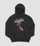 Just Kidding