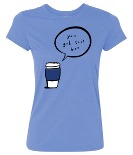 Coffee _You Got This Boo_