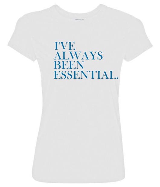 I've Always Been Essential