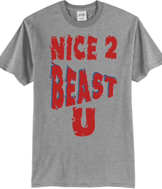 Nice 2 Beast U