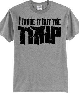 I Made It Out The Trap
