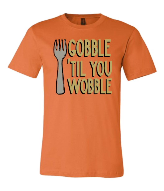 Gobble Till You Wobble