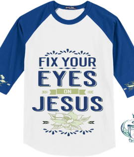 Fix Your Eyes On Jesus