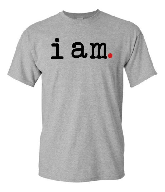 I AM.