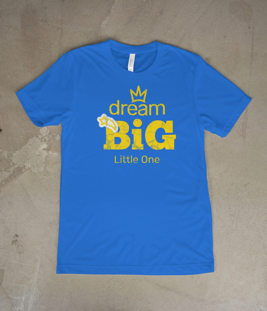Dream Big Little One